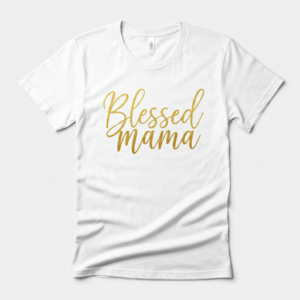Blessed Mama T-Shirt